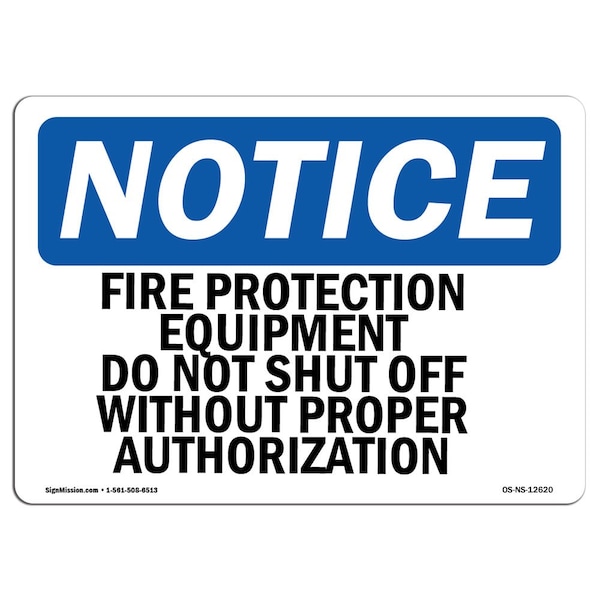 OSHA, Fire Protection Equipment Do Not Shut Off, 14in X 10in Rigid Plastic, 14" W, 10" H, Landscape